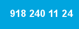 918 240 11 24